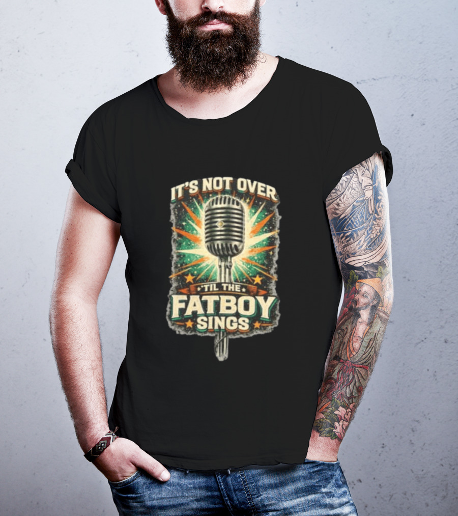 It's Not Over Til The Fatboy Sings Microphone Vintage Starburst T-Shirt