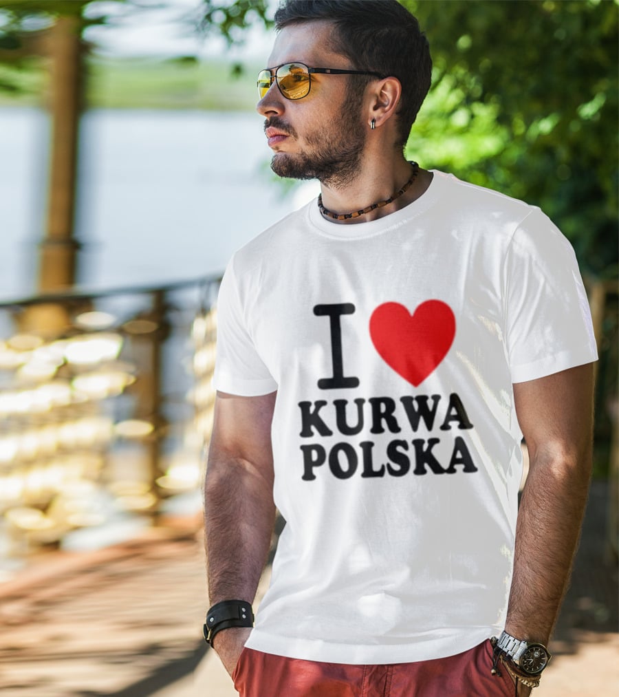 I Love Heart Kurwa Polska Poland Polish Slang T-Shirt