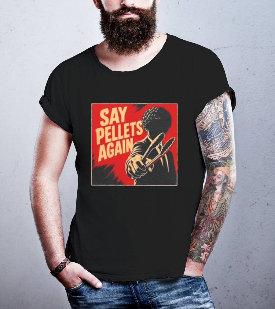 Say Pellets Again Pulp Fiction Jules Winnfield T-Shirt
