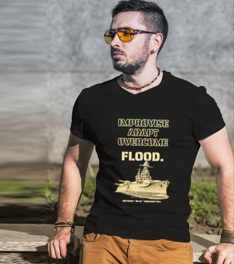Improvise Adapt Overcome USS Texas BB 35 Flood Normandy 1944 T-Shirt
