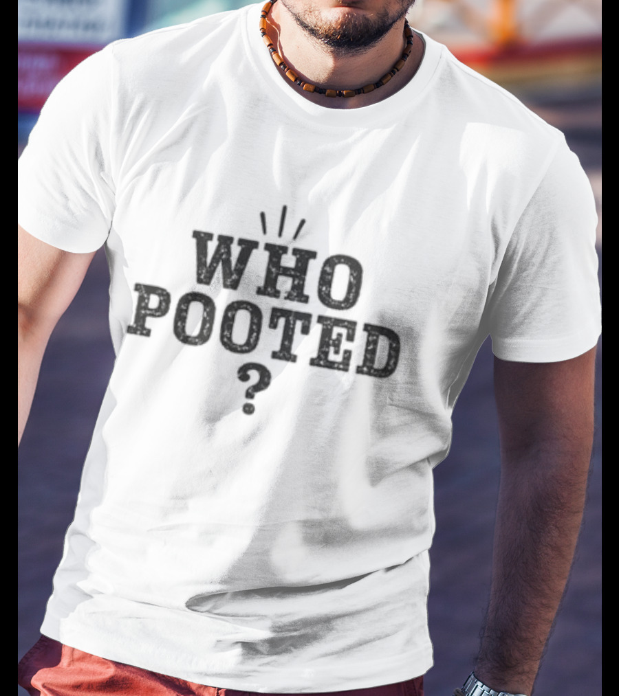 Who Pooted Humor Fart Joke Question Marks T-Shirt