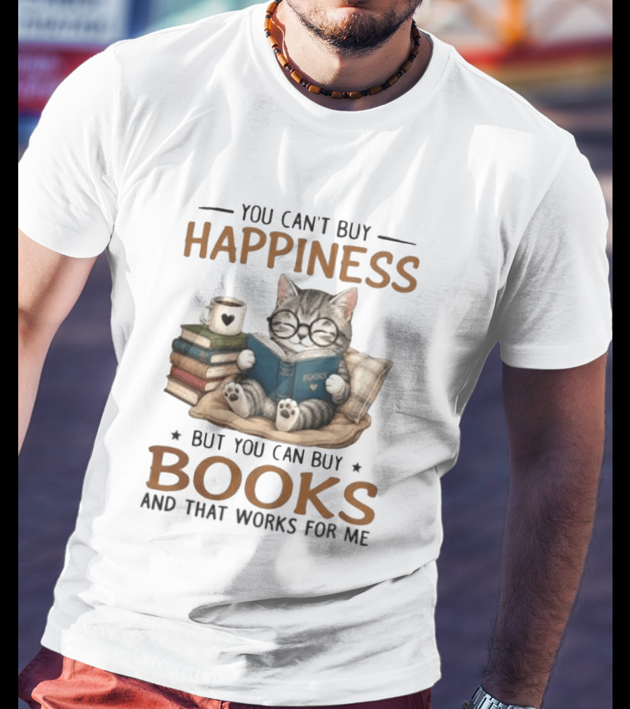 You Can't Buy Happiness Cat Reading Books And That Works For Me T-Shirt