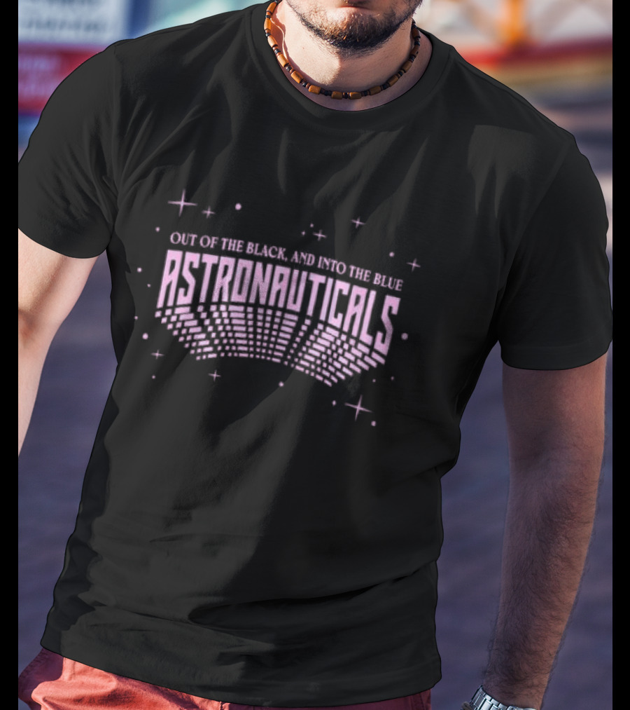 Astronauticals Out Of The Black And Into The Blue Cosmic Adventure T-Shirt