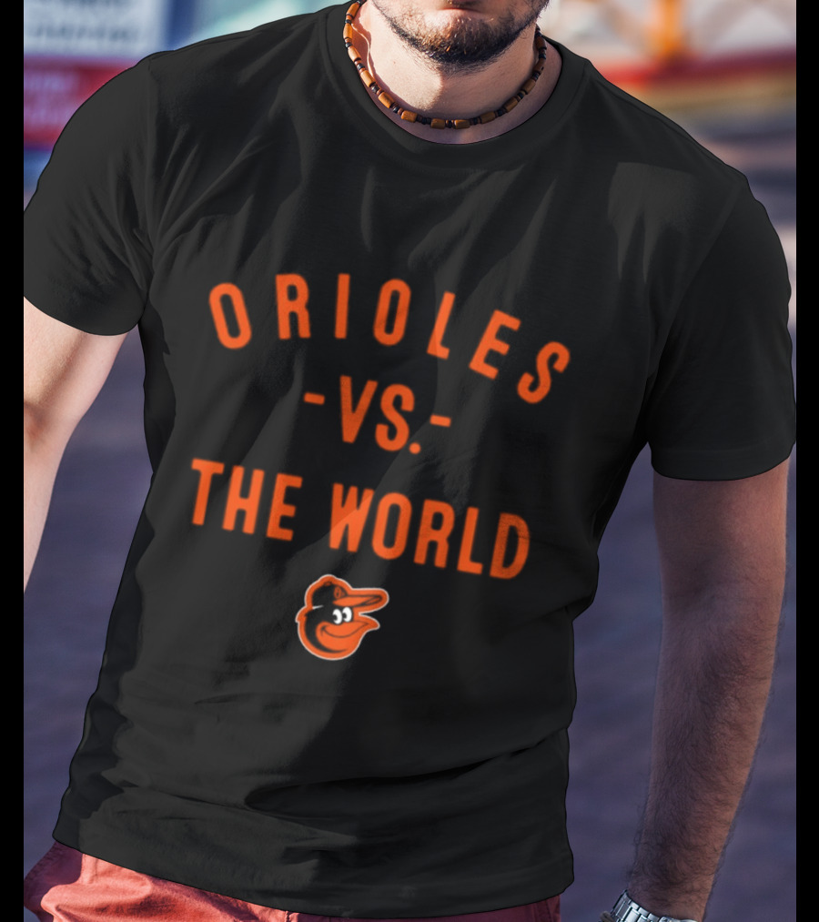 Orioles Vs The World 2026 MLB Season Baltimore Baseball Team T-Shirt