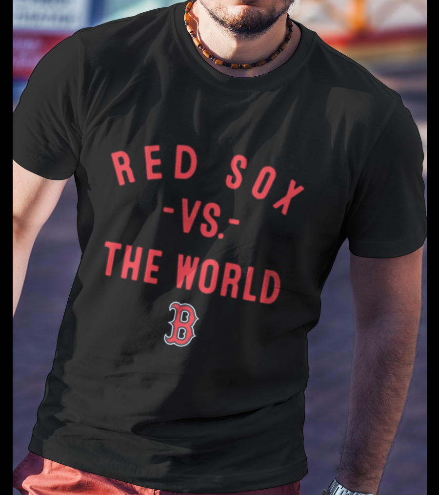 Boston Red Sox Vs The World MLB 2026 Season T-Shirt