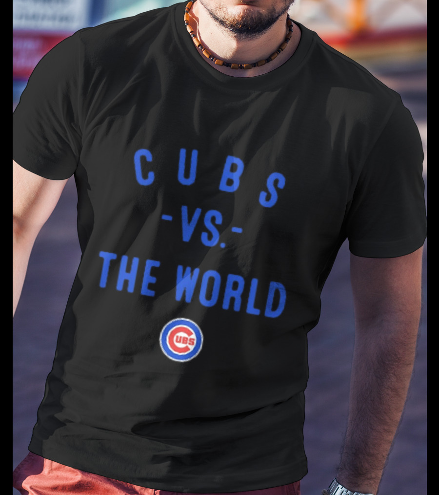 Cubs Vs The World Chicago Season 2026 MLB T-Shirt