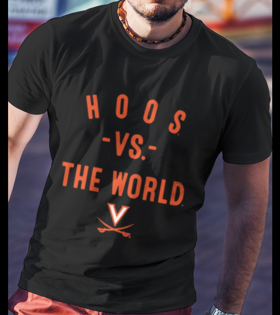 Hoos Vs The World Virginia Cavaliers NCAA 2026 Season T-Shirt