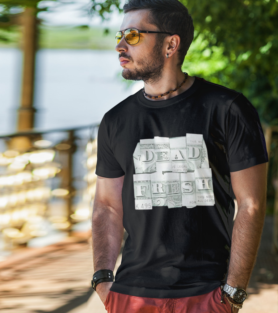 Dead Fresh Money K495 Note All Debts T-Shirt