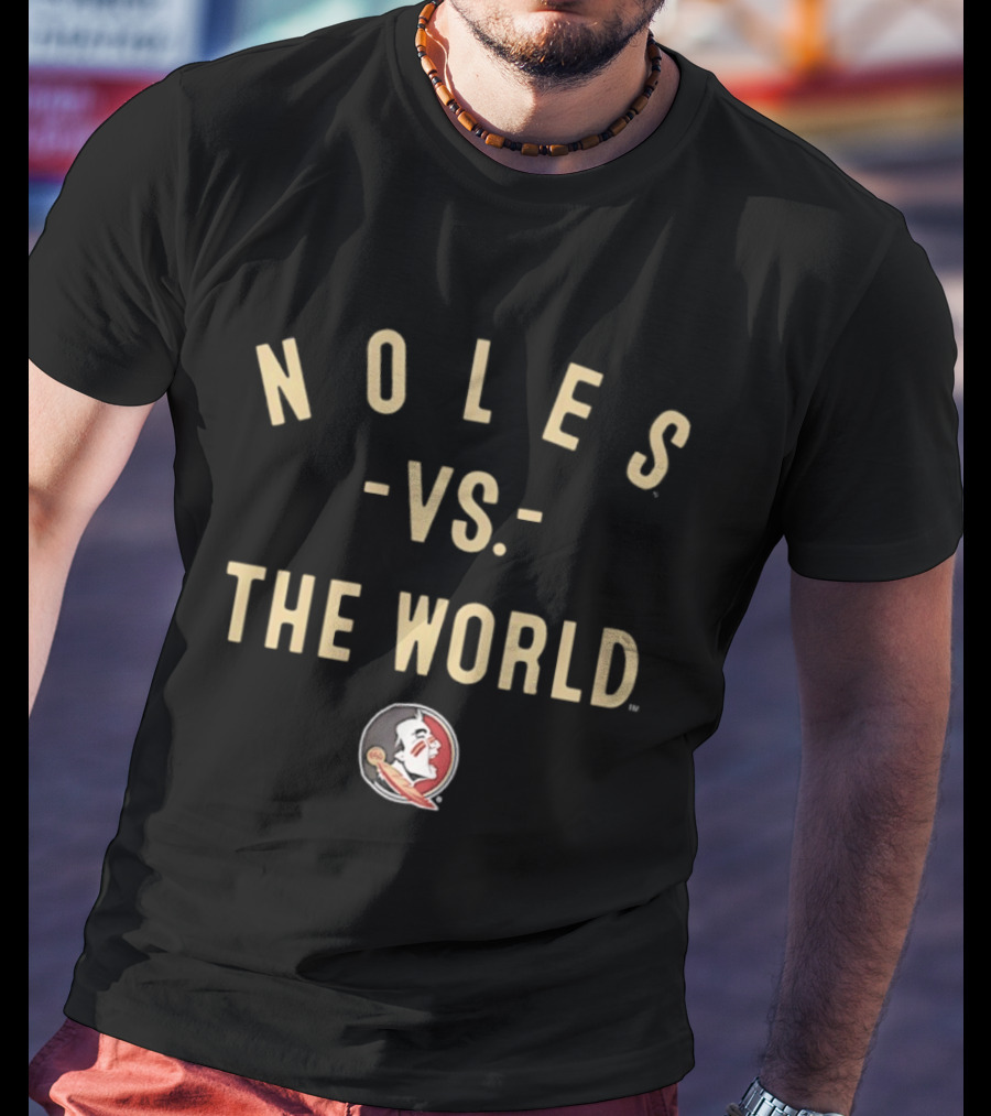 Noles Vs The World Florida State Seminoles NCAA 2026 Season T-Shirt