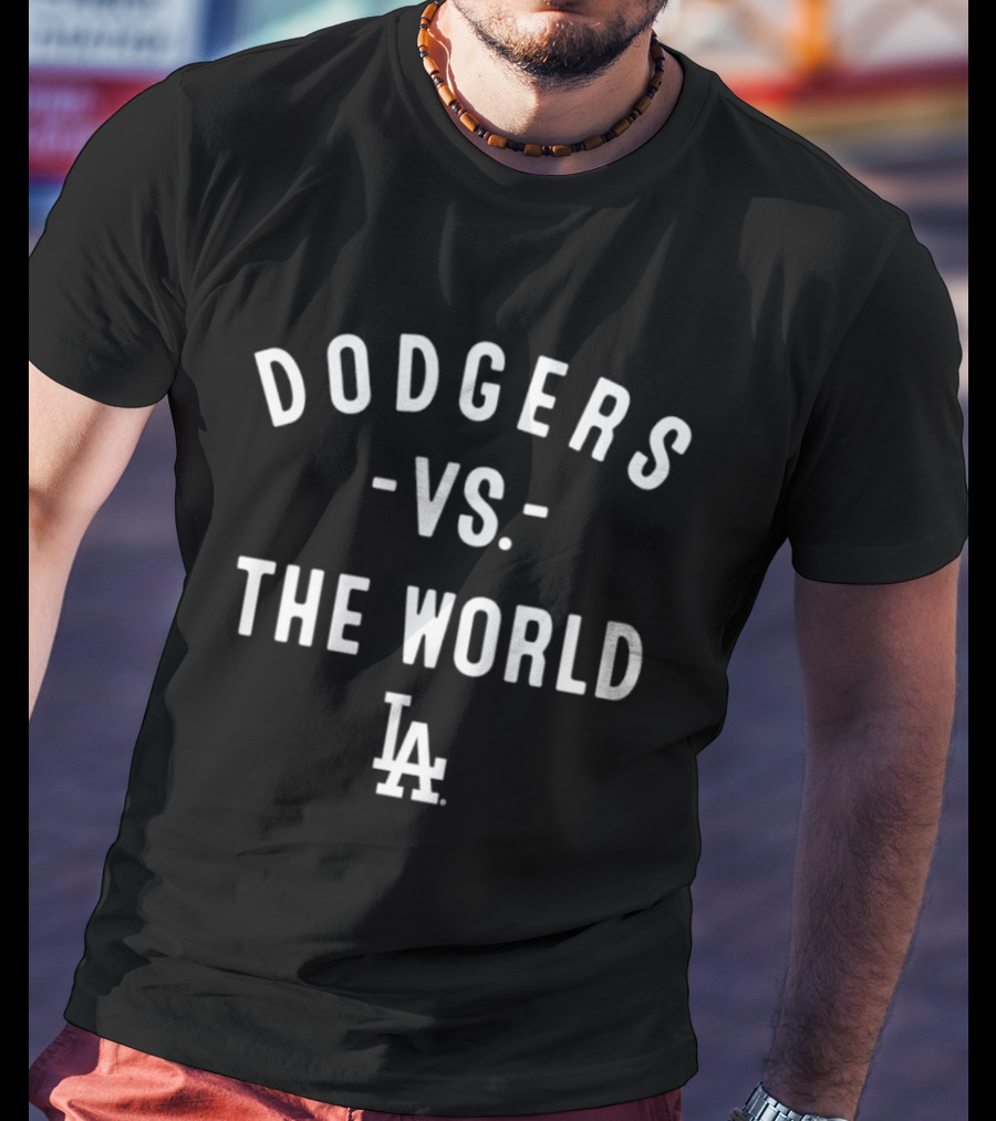 Los Angeles Dodgers Vs The World LA 2026 MLB Season T-Shirt