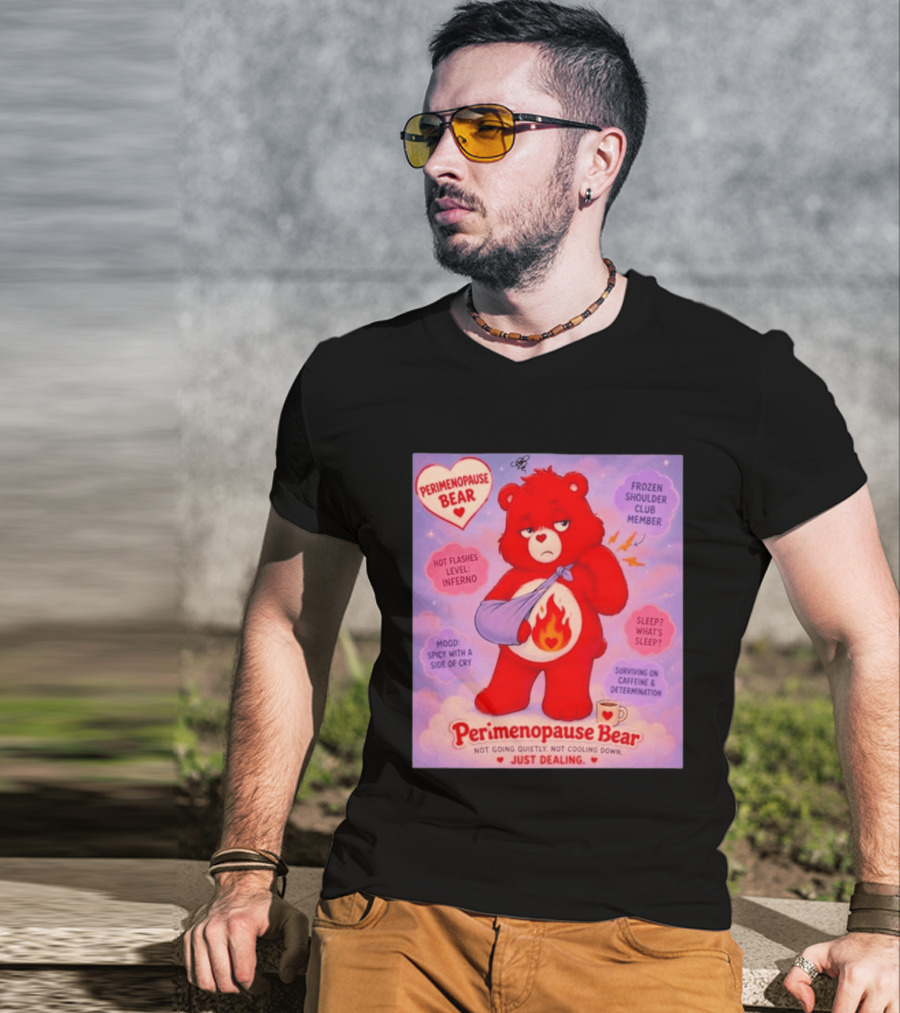 Perimenopause Bear Mood Spicy Hot Flashes Inferno Frozen Shoulder Club Member T-Shirt