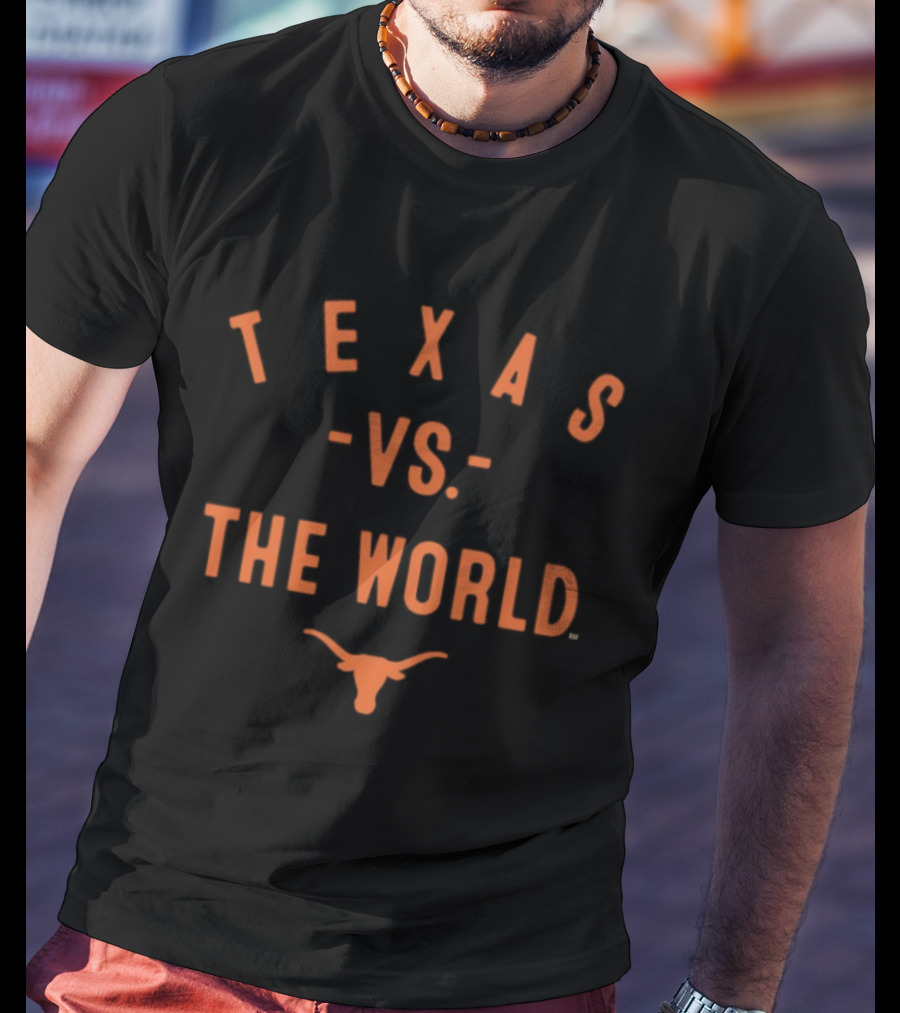 Texas Longhorns VS The World 2026 Season NCAA T-Shirt