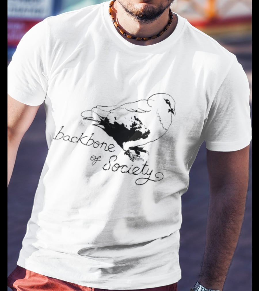 Backbone Of Society Pigeon Bird T-Shirt