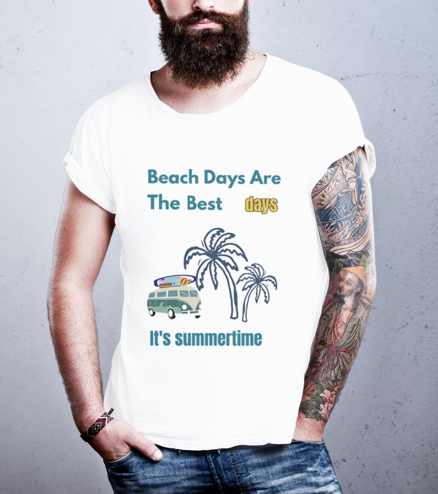 Beach Days Are The Best Days It's Summertime Palm Trees Surf Van T-Shirt