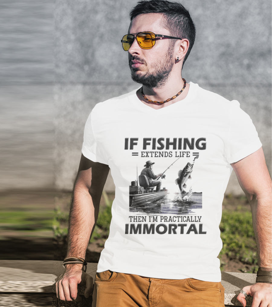 If Fishing Extends Life Then I'm Practically Immortal Silhouette Fishing Scene T-Shirt