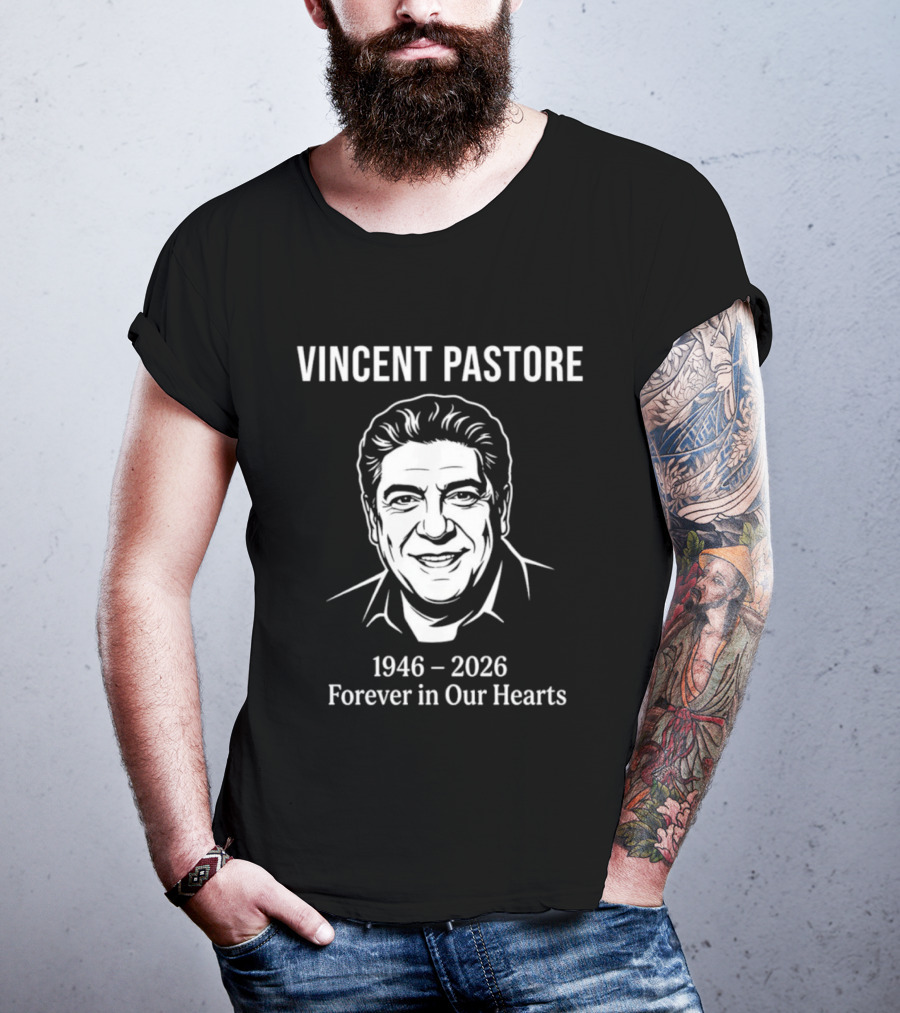 Vincent Pastore 1946 2026 Forever In Our Hearts Memorial T-Shirt