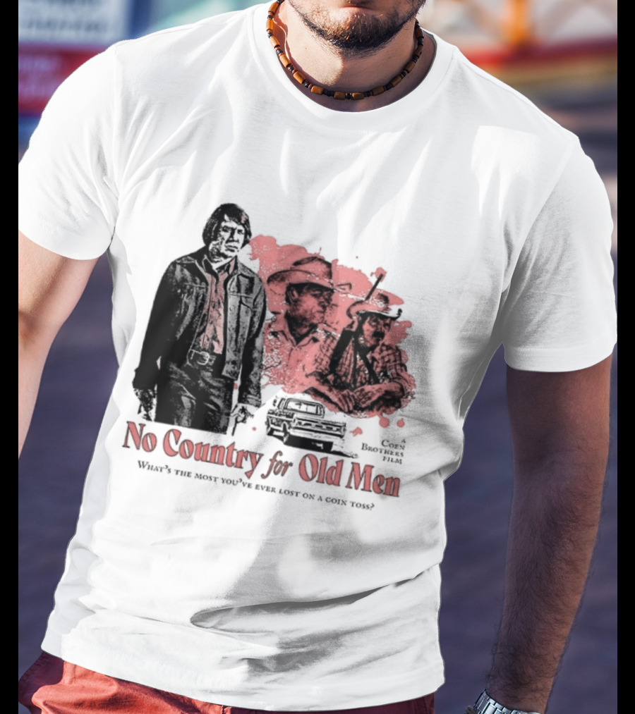 No Country For Old Men What's The Most You've Ever Lost On A Coin Toss Coen Brothers Film 2 Sided T-Shirt