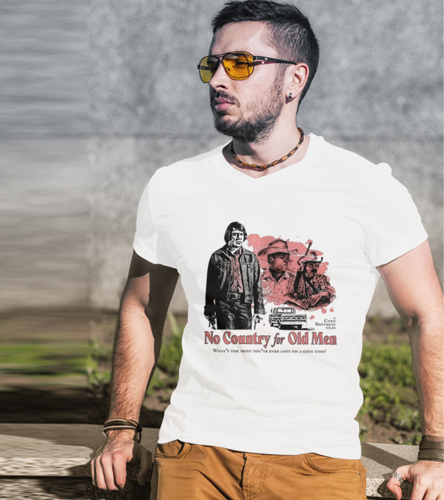 No Country For Old Men What's The Most You've Ever Lost On A Coin Toss Coen Brothers Film 2 Sided T-Shirt