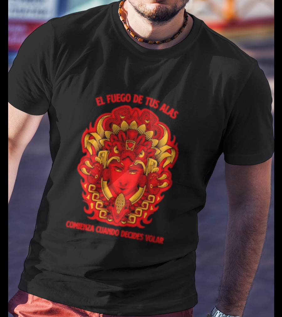 El Fuego De Tus Alas Comienza Cuando Decides Volar Aztec T-Shirt