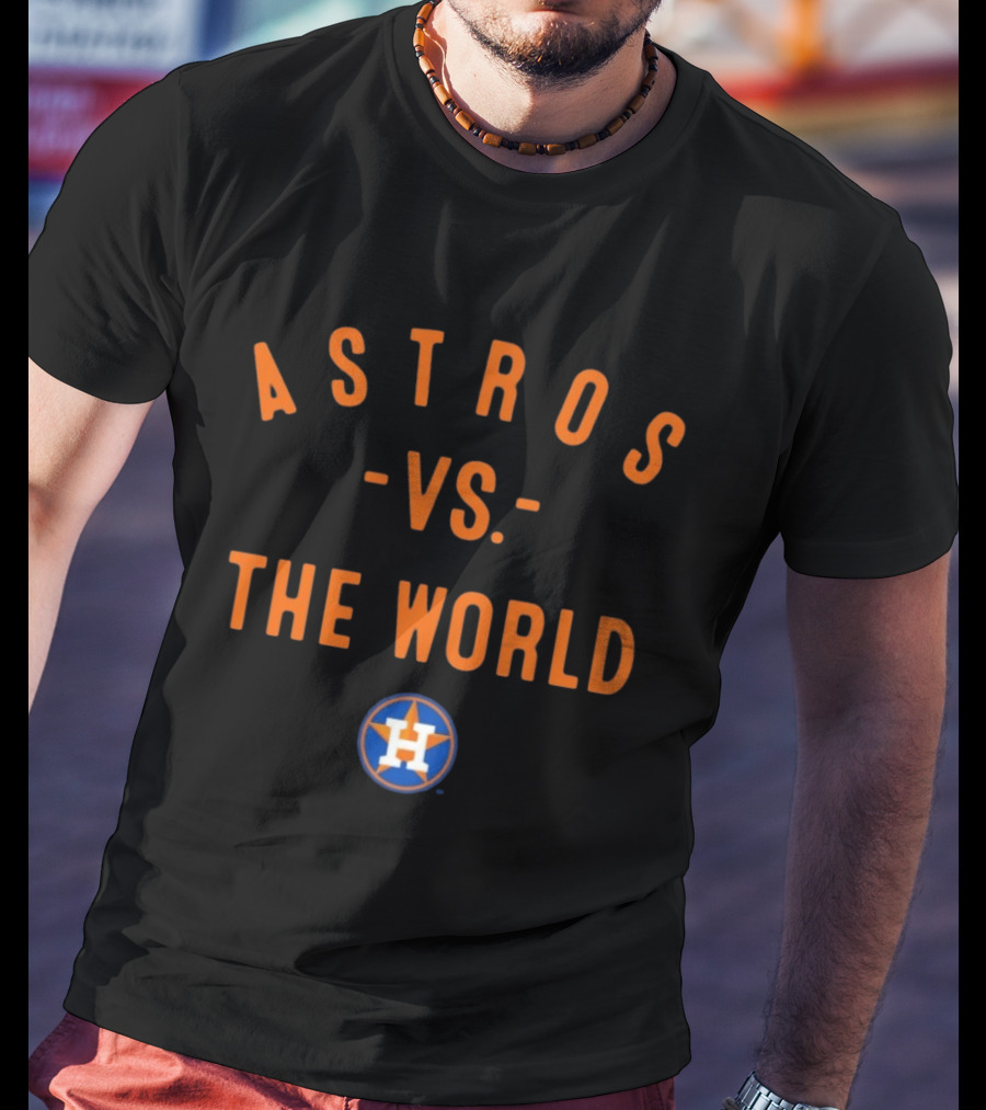 Houston Astros Vs. The World MLB 2026 Season T-Shirt