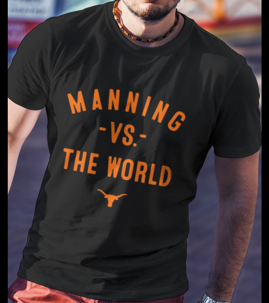 Texas Longhorns Arch Manning Vs The World 2026 T-Shirt