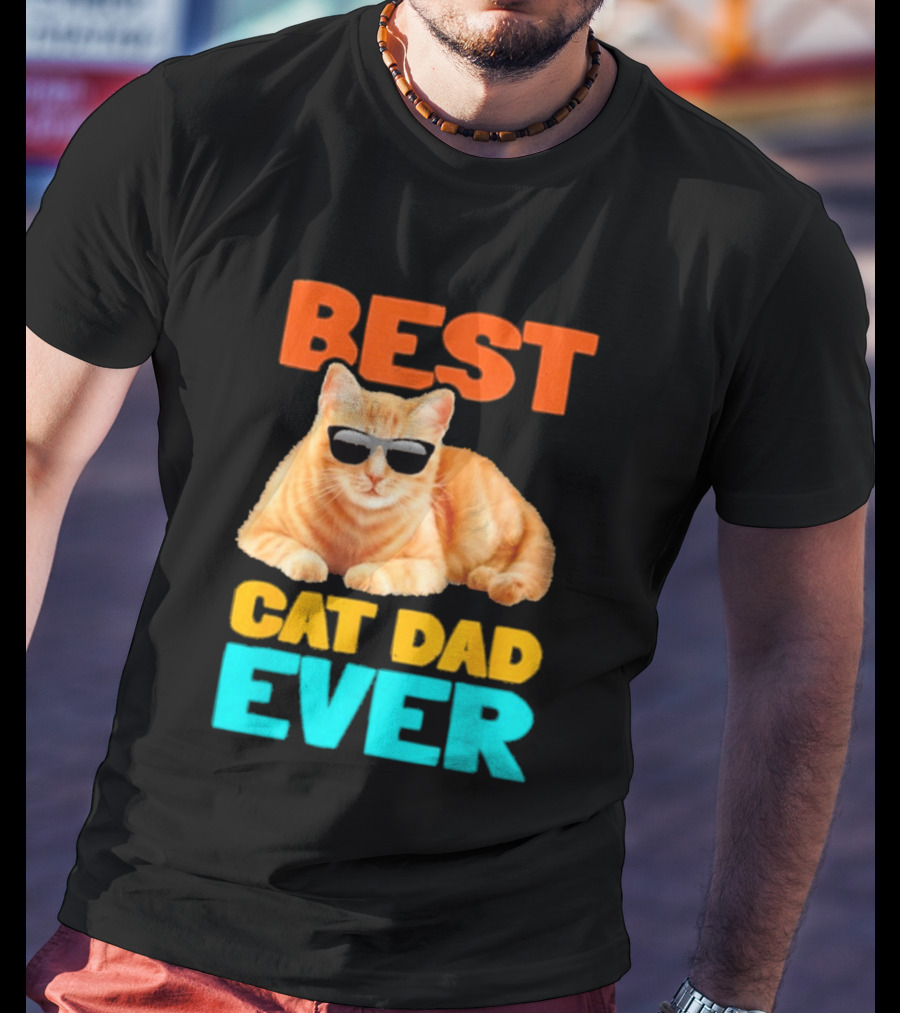 Best Cat Dad Ever Tabby Owner Birthday Fathers Day T-Shirt