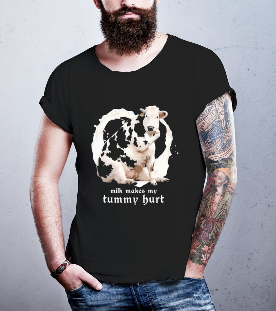 Milk Makes My Tummy Hurt Cow Lactose Intolerant T-Shirt