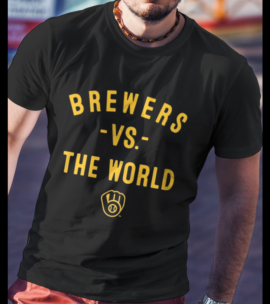Brewers Vs The World 2026 MLB Season Milwaukee Baseball T-Shirt