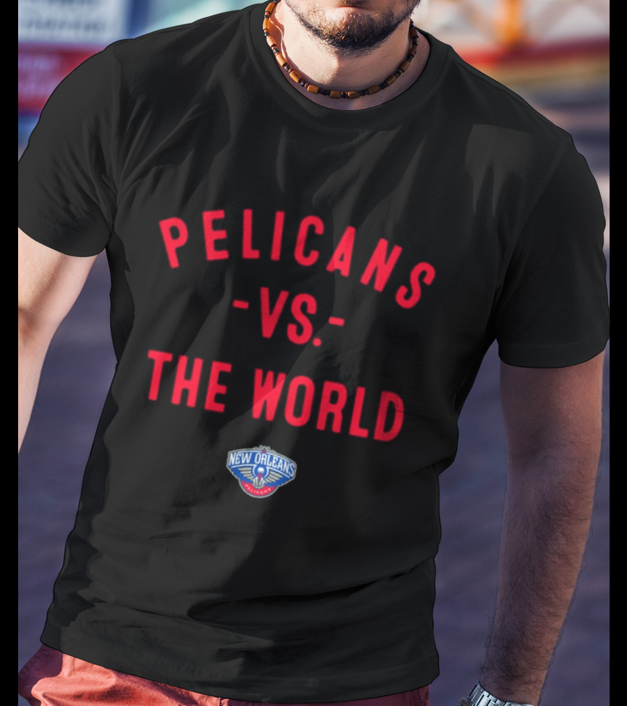 Pelicans Vs The World New Orleans NBA 2026 T-Shirt