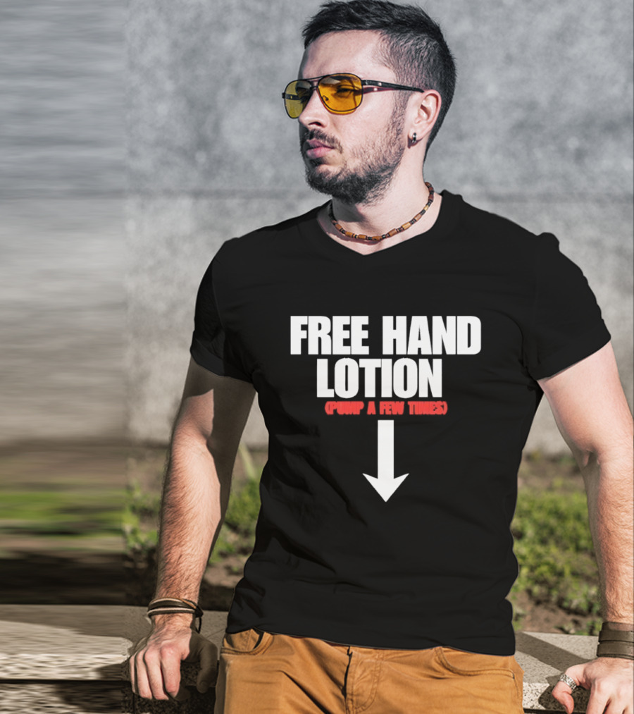 Free Hand Lotion Pump A Few Times Arrow T-Shirt