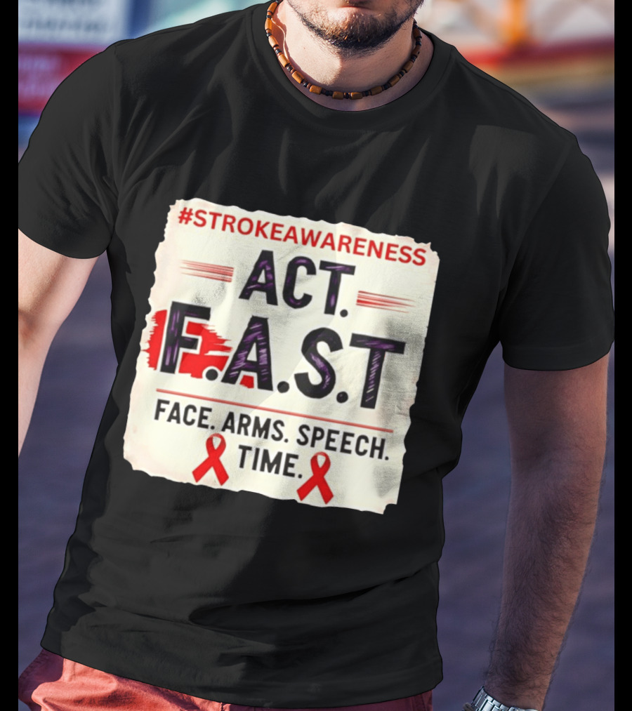 #StrokeAwareness Act F.A.S.T Face Arms Speech Time Red Ribbon T-Shirt