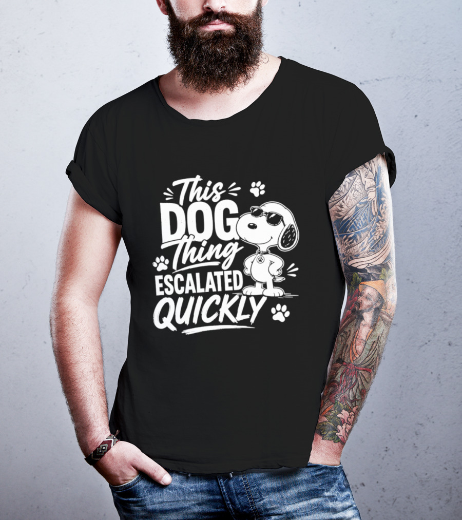 This Dog Thing Escalated Quickly Snoopy Paws Iconic Cartoon T-Shirt