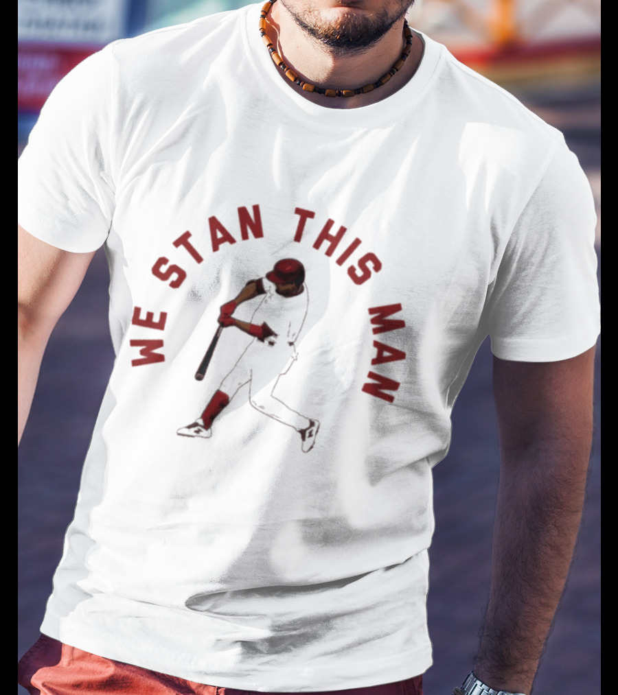 Phillies Luis Arraez We Stan This Man Baseball T-Shirt