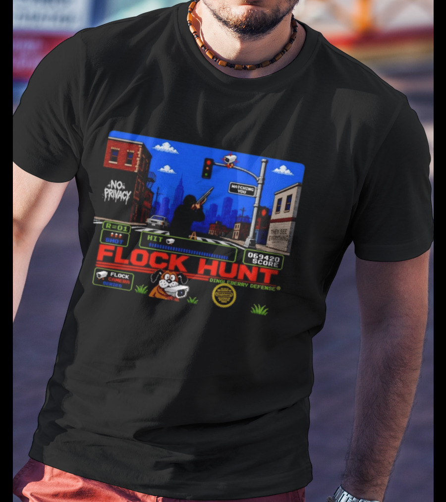 Flock Hunt No Privacy Ing You They See Everything Flock Camera Series T-Shirt