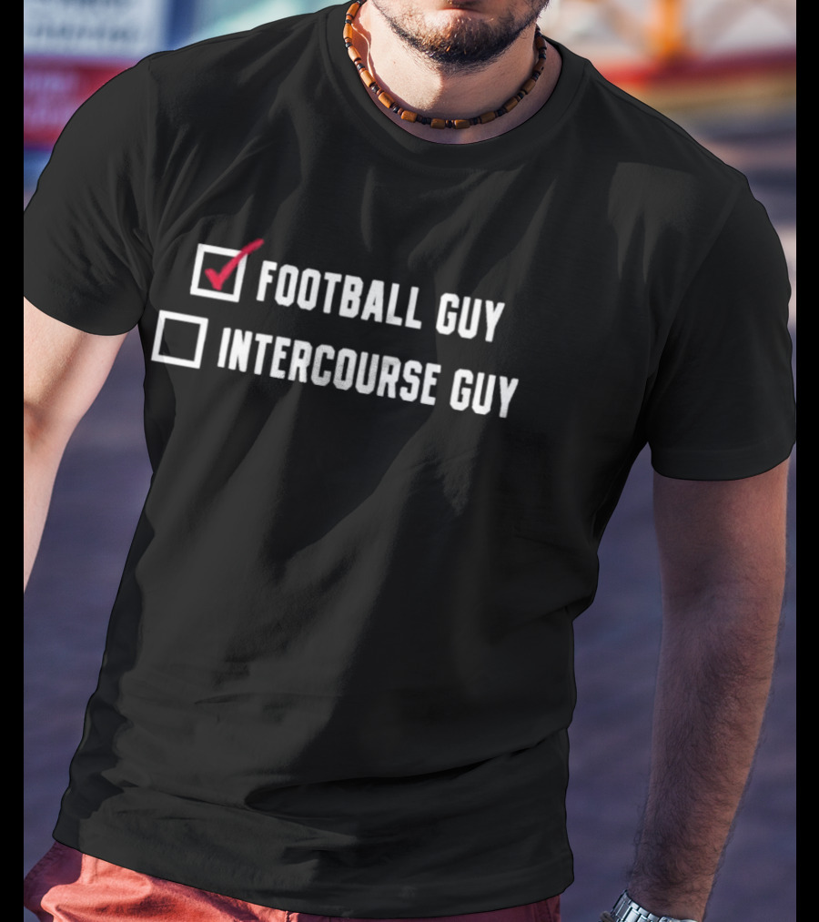 Football Guy Intercourse Guy Checkbox Humor T-Shirt