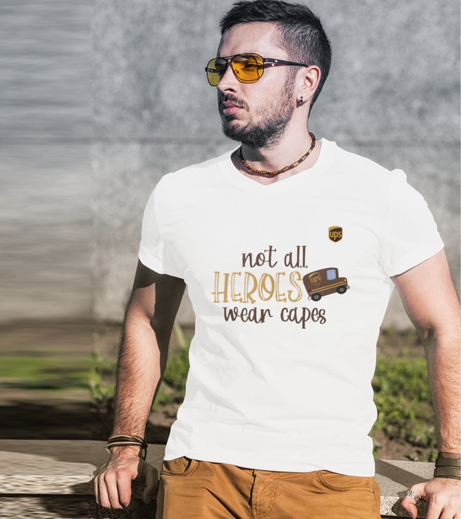 UPS Not All Heroes Wear Capes Delivery Truck T-Shirt