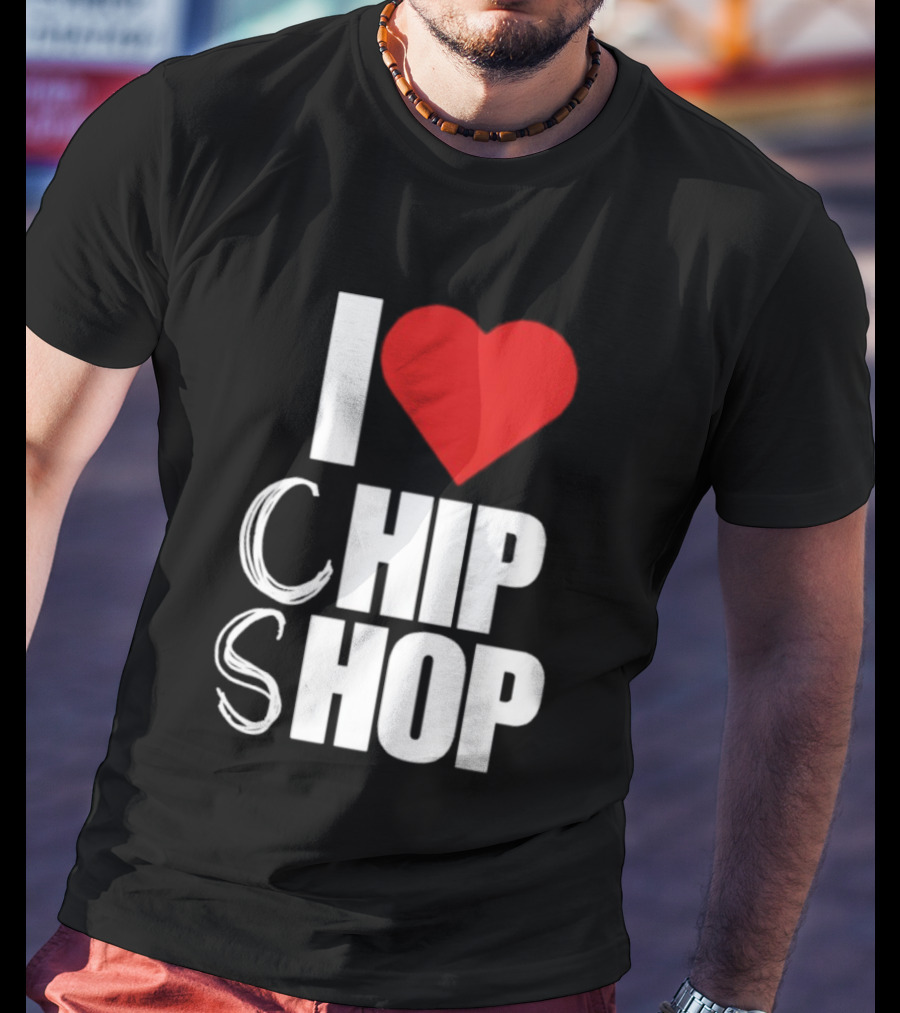 I Love Heart Chip Shop T-Shirt