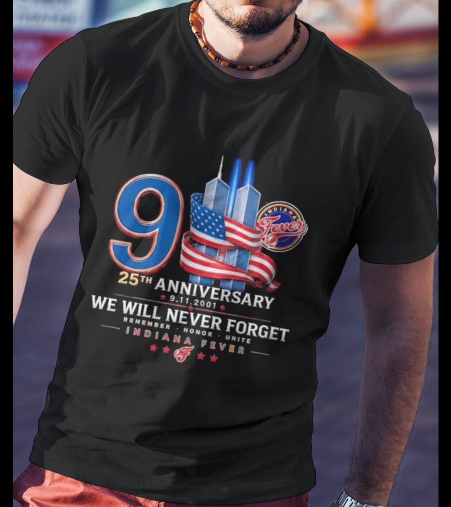 9/11 25th Anniversary We Will Never Forget Indiana Fever 9.11.2001 T-Shirt