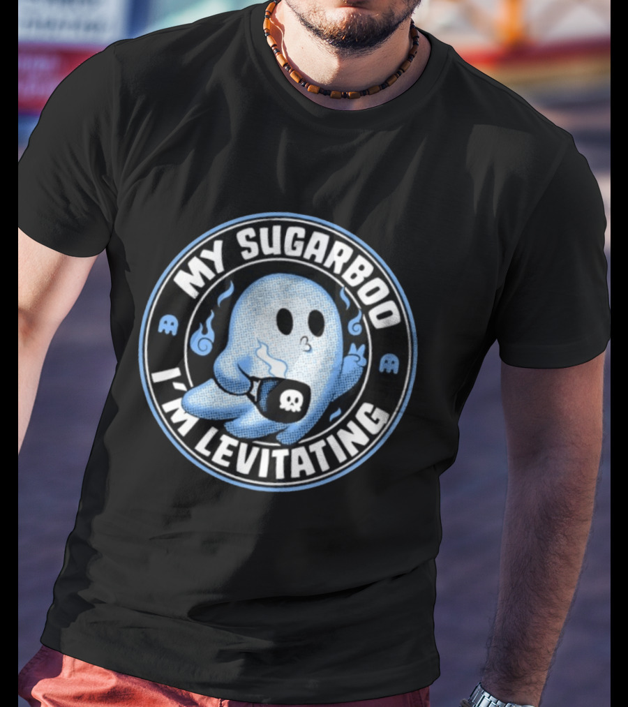 My Sugarboo I'm Levitating Ghost With Coffee Cup And Spooky Look T-Shirt