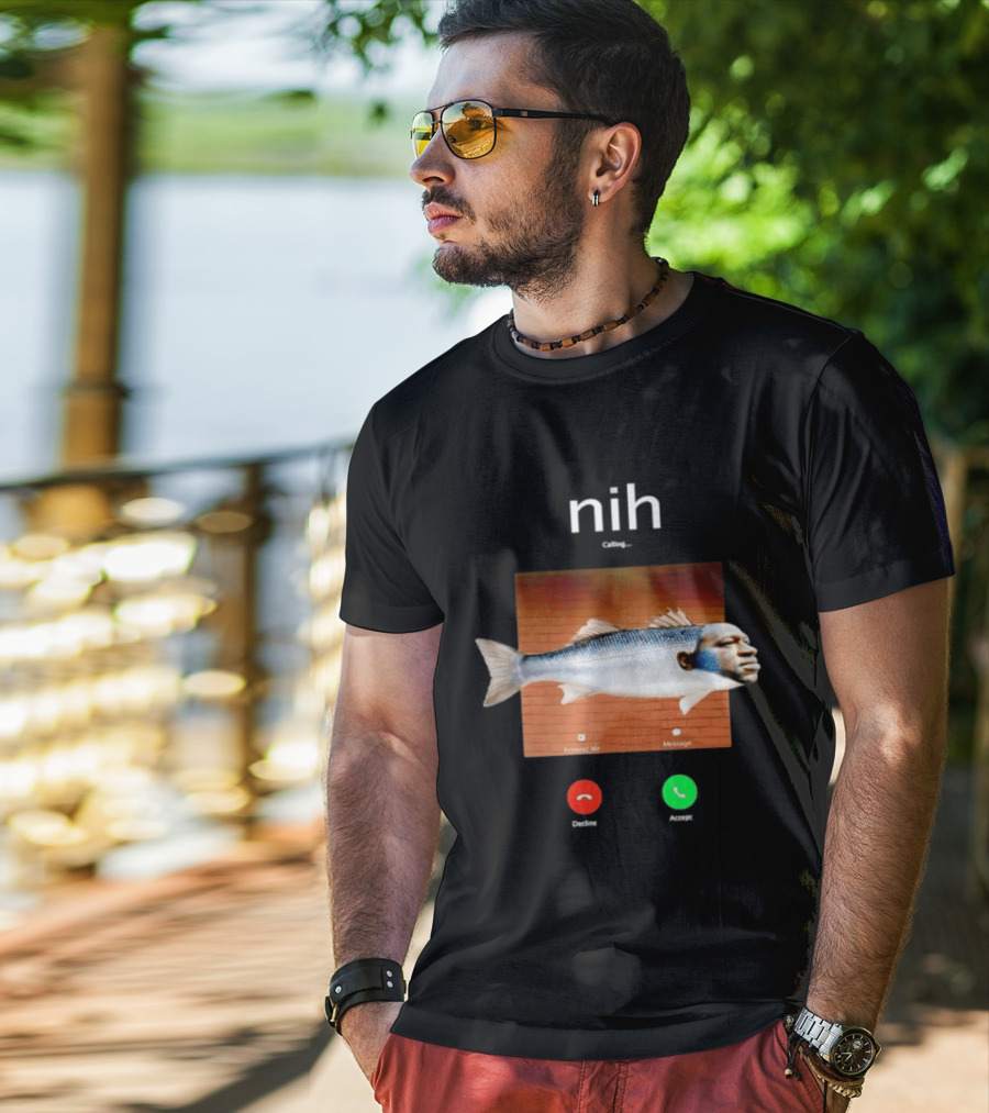 Nih Calling Fish George Floyd Meme Surreal Remind Me Message T-Shirt