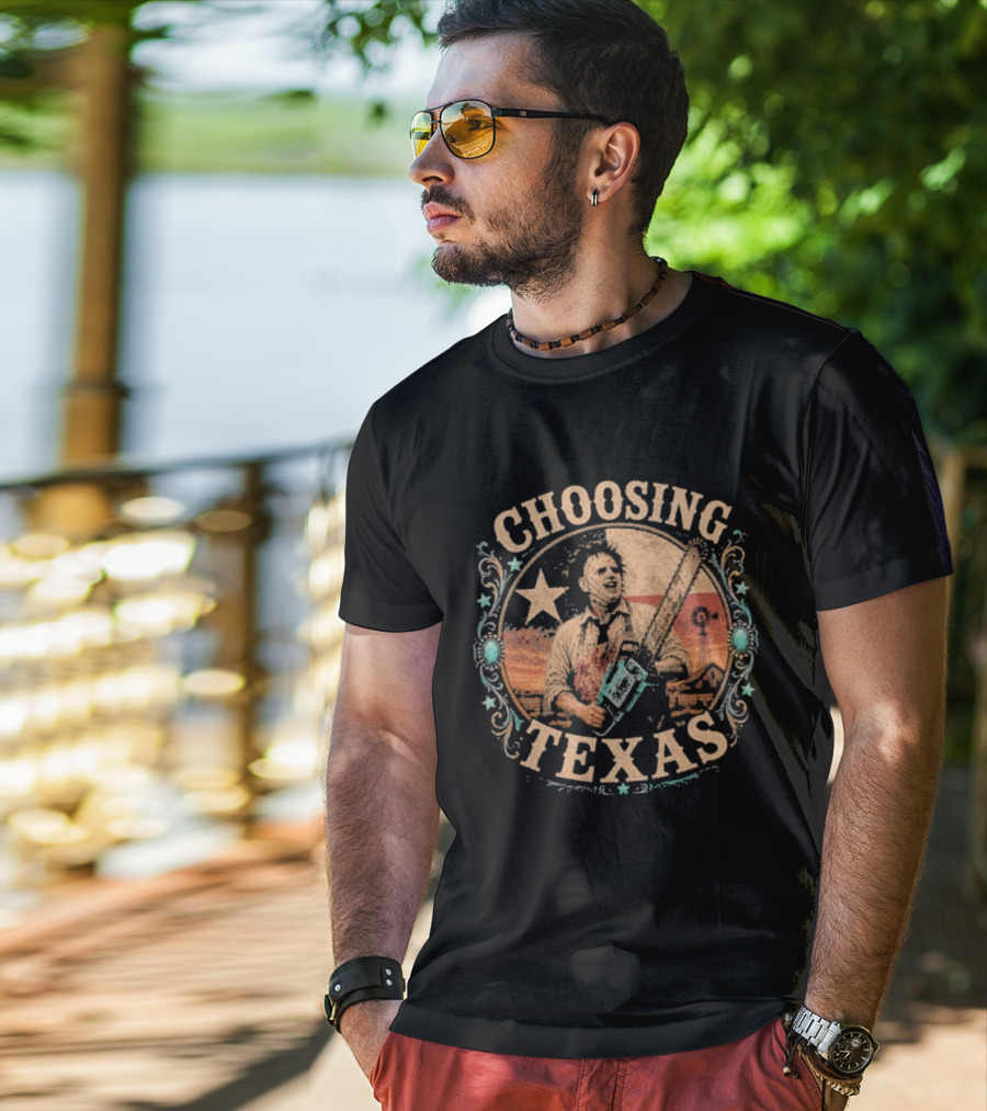 Choosing Texas Chainsaw Leatherface T-Shirt
