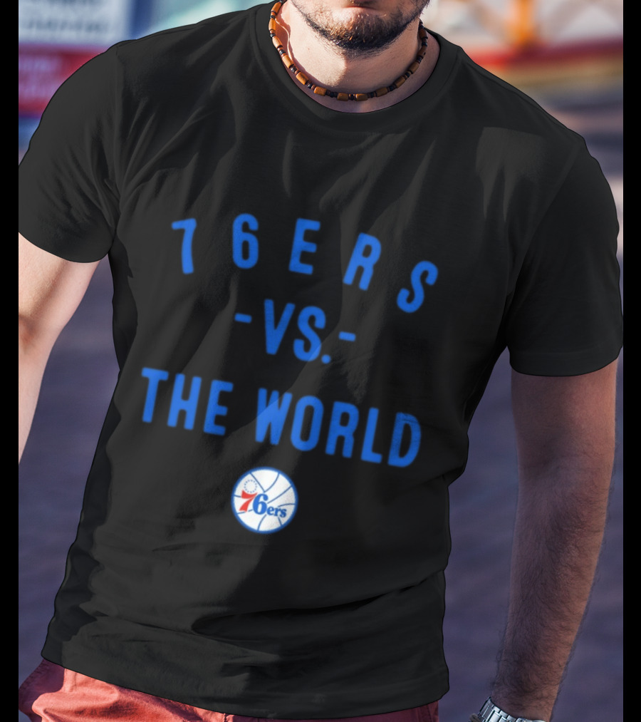 Philadelphia 76ers Vs The World NBA 2026 Basketball Team Spirit T-Shirt