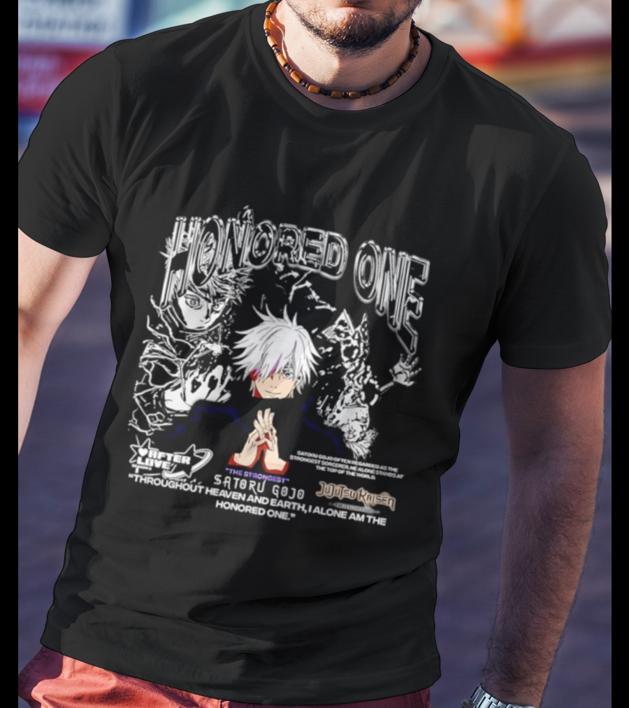 Satoru Gojo Honored One Jujutsu Kaisen Strongest Quotes Throughout Heaven And Earth T-Shirt