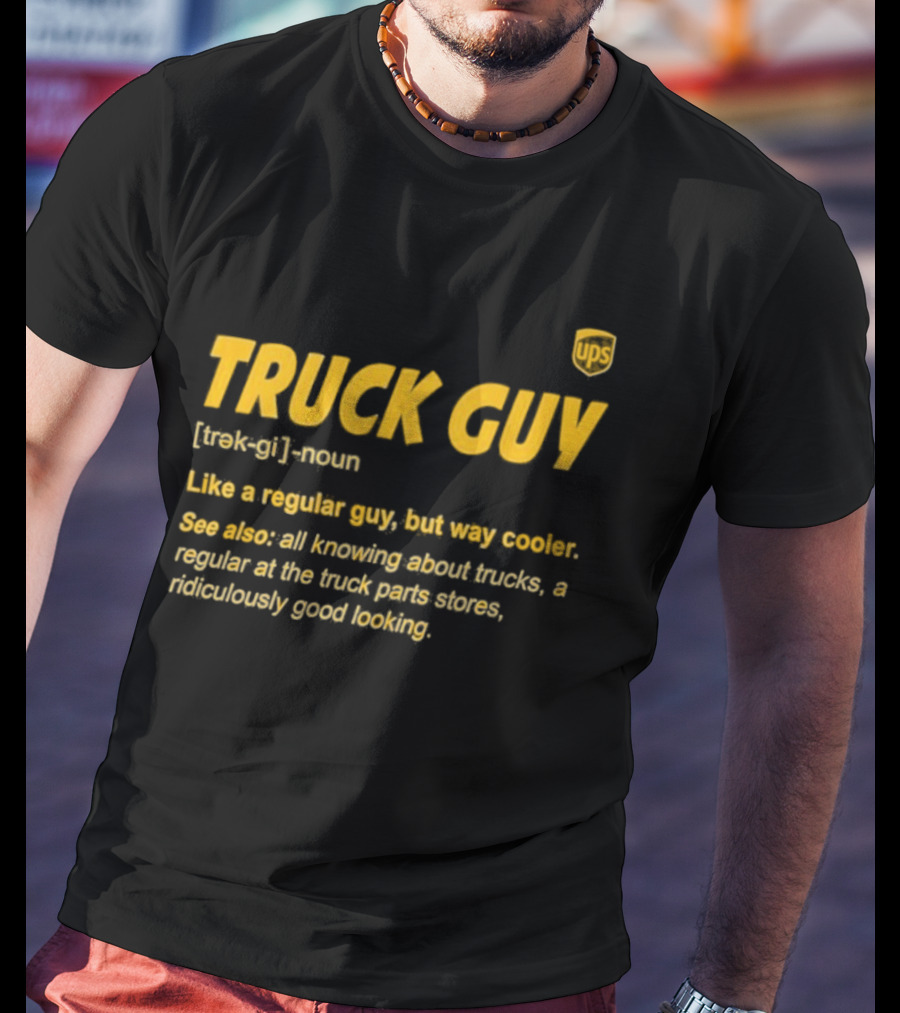 Truck Guy Definition Noun Cooler Than Regular All Knowing About Trucks T-Shirt