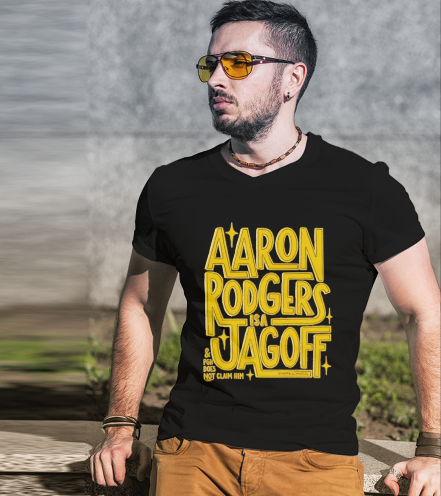 Aaron Rodgers Is A Jagoff Pota Does Not Claim Him T-Shirt