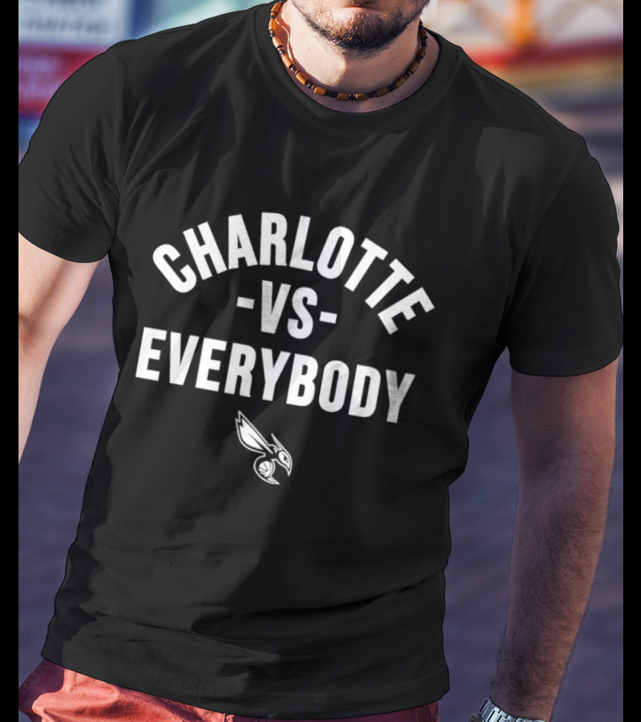 Charlotte Vs Everybody NBA Team Spirit T-Shirt