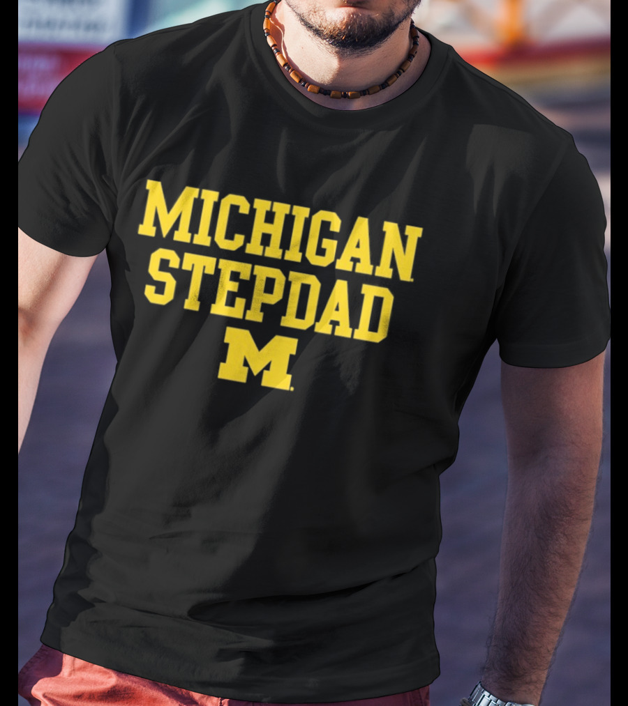 Michigan Wolverines Stepdad M NCAA 2026 T-Shirt