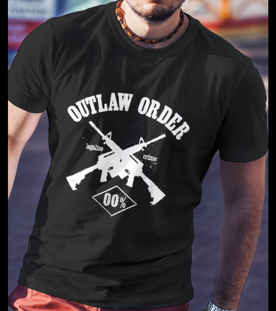 Outlaw Order Legalize Crime 00% Anarchy Crossed Rifles T-Shirt