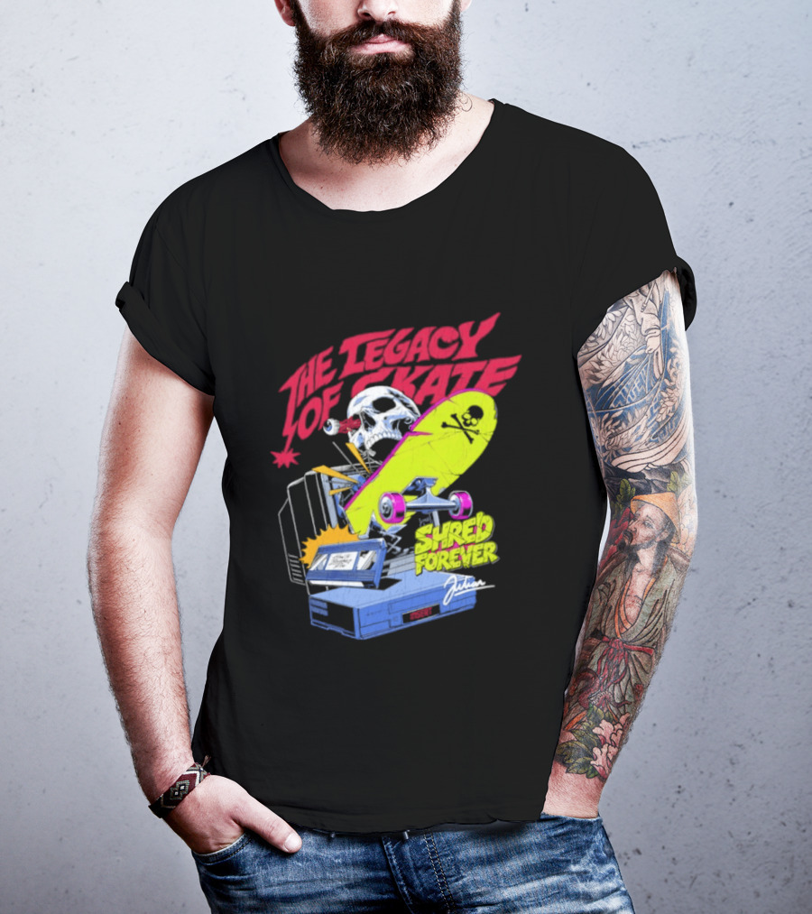 The Legacy Of Skate Shred Forever Skateboarding Adventure T-Shirt