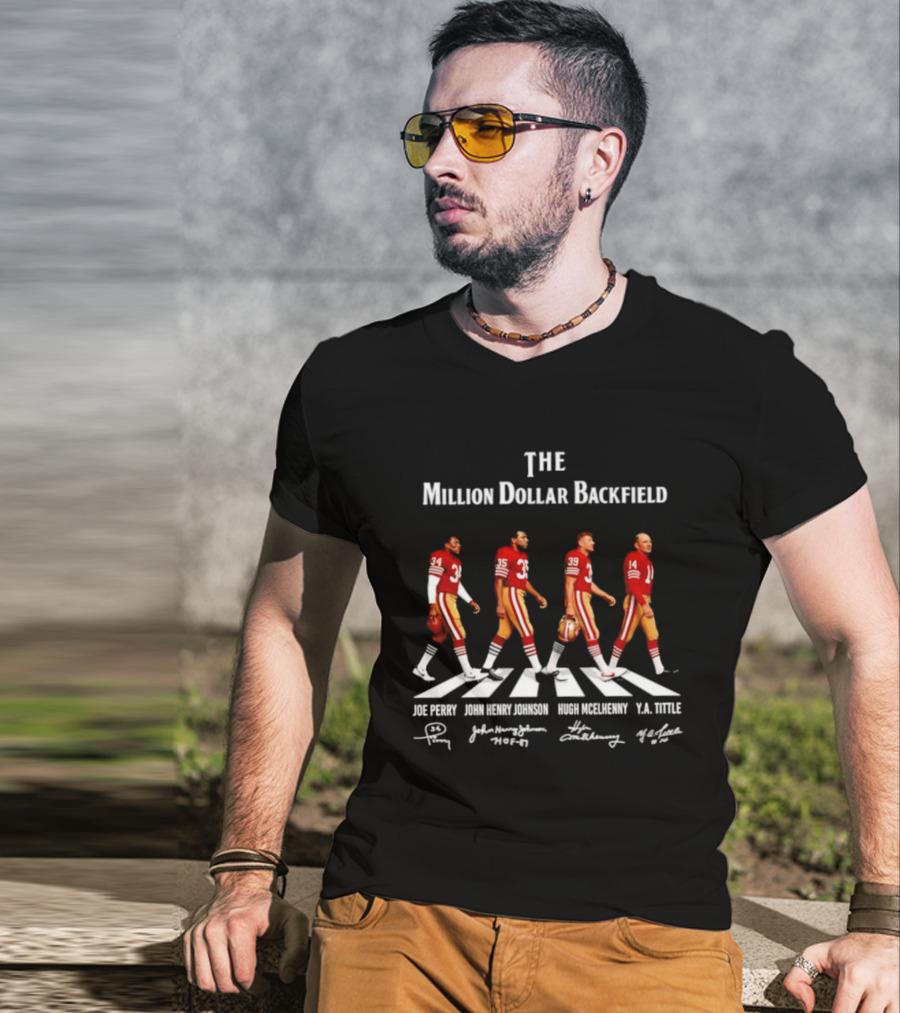 The Million Dollar Backfield Joe Perry John Henry Johnson Hugh McElhenny Y.A. Tittle SF 49ers Legendary Signatures T-Shirt